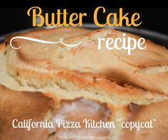 a close up of a loaf of bread with the words butter cake recipe on it