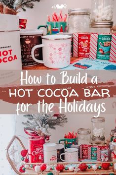 how to build a hot cocoa bar for the holidays and other holiday treats on display