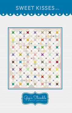 Sweet Kisses Kisses Quilt Pattern, Charm Pack Quilt Patterns, Low Volume Quilt, Charm Pack Quilt, Plus Quilt, Sweet Kisses, Printable Coloring Sheets, How To Finish A Quilt, Scrappy Quilts