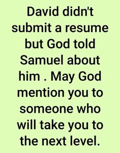 a green background with the words david didn't summit a resume but god told samuel about him