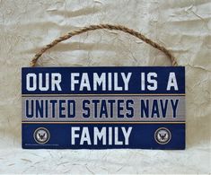 a sign that says our family is a united states navy family