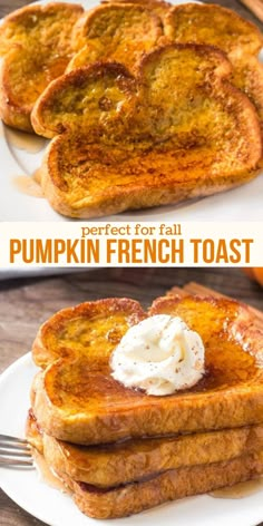 french toast with whipped cream on top and the words perfect for fall pumpkin french toast