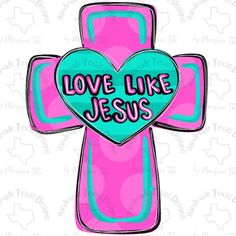 a cross with the words love like jesus on it and a heart in the center