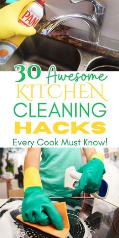 the words 30 awesome kitchen cleaning hacks every cook must know in green and yellow