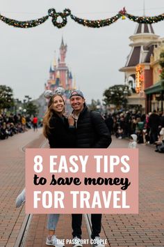 a man and woman standing next to each other with the words 8 easy tips to save money for travel