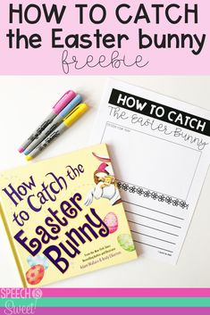 an easter bunny book with the title how to catch the easter bunny on it's cover