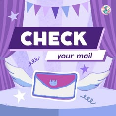 a purple background with the words check your mail