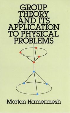 group theory and its application to physical problems by horton hammermesh, m d