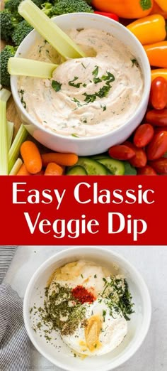 easy classic veggie dip is the perfect appetizer for any party or gathering