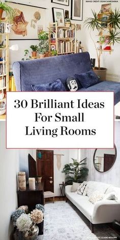 a living room with blue couches and pictures on the wall above it that says, 30 brilliant ideas for small living rooms