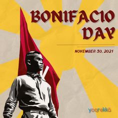 a poster with a man in front of a flag and the words bonfaco day