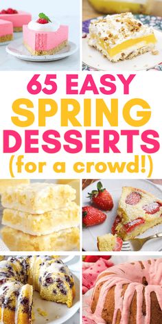 different desserts with the title overlay that reads, 65 easy spring desserts for a crowd