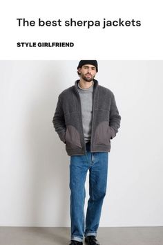 stylish man wearing a black beanie, grey sherpa jacket over a grey rollneck sweater with blue jeans and dark shoes. text on-screen reads: the best sherpa jackets (style girlfriend) Jacket Sherpa, Mens Sherpa, Alex Mill, Sherpa Vest