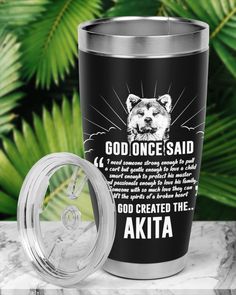 a stainless steel tumbler with the words god once said and an image of a bear