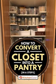 a kitchen pantry with the words how to convert a closet into a pantry