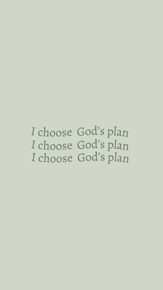 a green and white photo with the words i choose god's plan