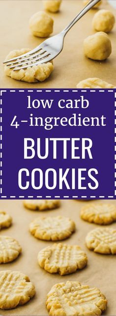 four ingredient butter cookies on a cookie sheet with a fork and blue sign that says low carb 4 - ingredient butter cookies