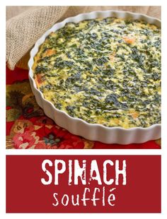 spinach and cheese quiche in a pie pan with the words spinach souffle