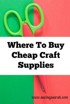 scissors with the words where to buy cheap craft supplies on it and in front of them