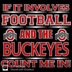 the words if it involves football and the buckeyes count me in