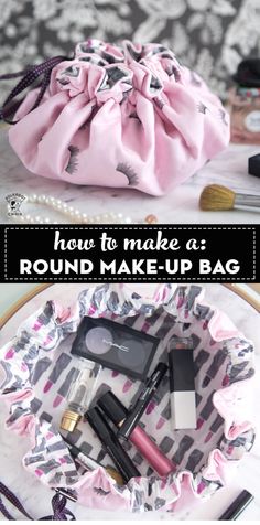 the makeup bag is sitting on top of a table with its contents in it and text overlay that reads how to make a round makeup bag