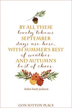 an autumn quote with flowers and leaves on the bottom, in gold lettering that reads by all these lovely tokeners