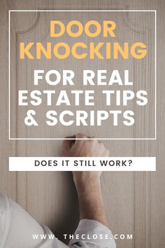 a person holding their hand up to the door with text overlay that reads, door knocking for real estate tips & scripts does it still work?