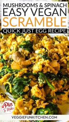 an egg and spinach dish on a plate with text overlay that reads mushrooms & spinach easy vegan scramble quick just egg recipe