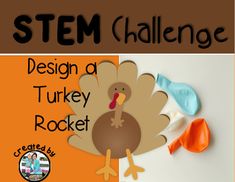 Turkey Rocket Thanksgiving STEM Engineering... by Gretchen Hilley | Teachers Pay Teachers 50 Challenge, Steam Classroom, Easy Math, Halloween Stem, Science For Toddlers, Thanksgiving School