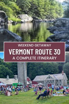 the vermont route 30 complete itinerary is shown in three different pictures with text overlay