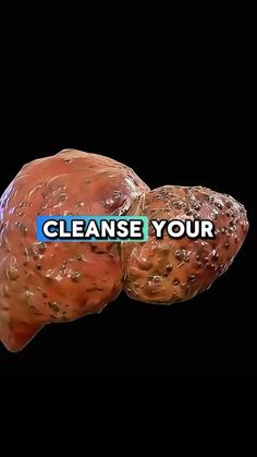 the words cleanse your brain are displayed in front of an image of livers