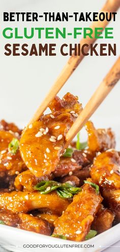 chicken with sesame seeds and chopsticks in a white bowl that says better than - takeout gluten - free sesame chicken