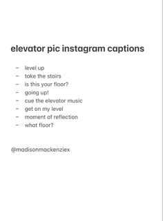 a white poster with the words elevator pic instagramn captions