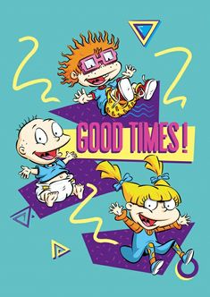 an image of cartoon characters with the words'good times'in front of them