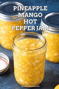 pineapple mango hot pepper jam in mason jars with text overlay that reads pineapple mango hot pepper jam