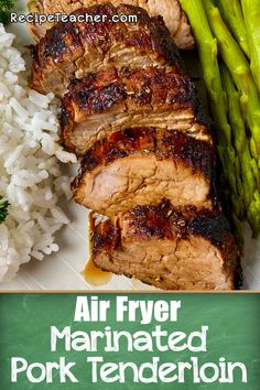 an advertisement for air fryer marinated pork tenderies on a plate with asparagus