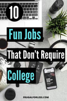 the top 10 fun jobs that don't require college students to work on their computer