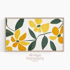 a painting with yellow flowers and green leaves on white background that reads, design harmony