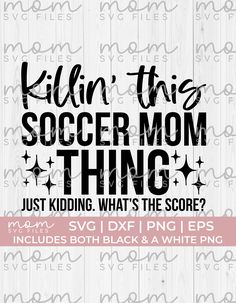 the soccer mom thing svg file is shown in black and white with stars on it