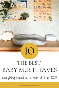 the best baby must haves for every child as a mom of 3 in 2014