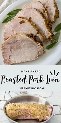 roasted pork loin in a pan with sage leaves on the side and text overlay that reads make ahead roasted pork loin