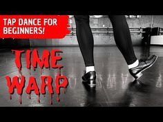 a person in black and white shoes with the words tap dance for beginners time warp