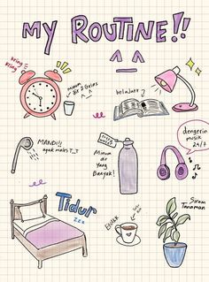 a drawing of various things that are in front of a sheet of paper with the words my routine on it