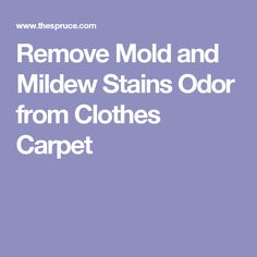 the words remove mold and mild stains odor from clothes carpet are in white letters on a purple