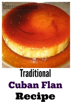 traditional cuban flan recipe on a plate with text overlay that reads traditional cuban flan recipe