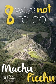 machu picchu with the text 8 ways not to do