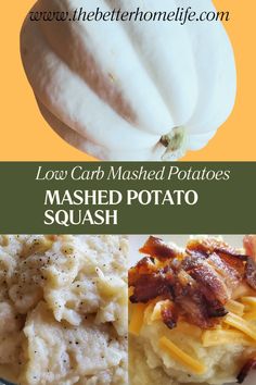 mashed potatoes with bacon on top and the words low carb mashed potatoes squash