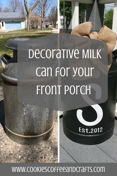 a large metal trash can sitting on top of a wooden deck with the words decorative milk can for your front porch