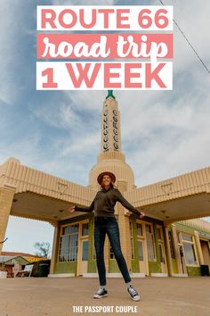 a woman standing in front of a building with the words route 66 road trip 1 week