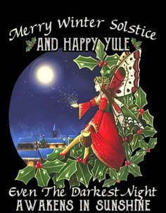 merry winter solstice and happy yule even the darkest night awakes in sunshine